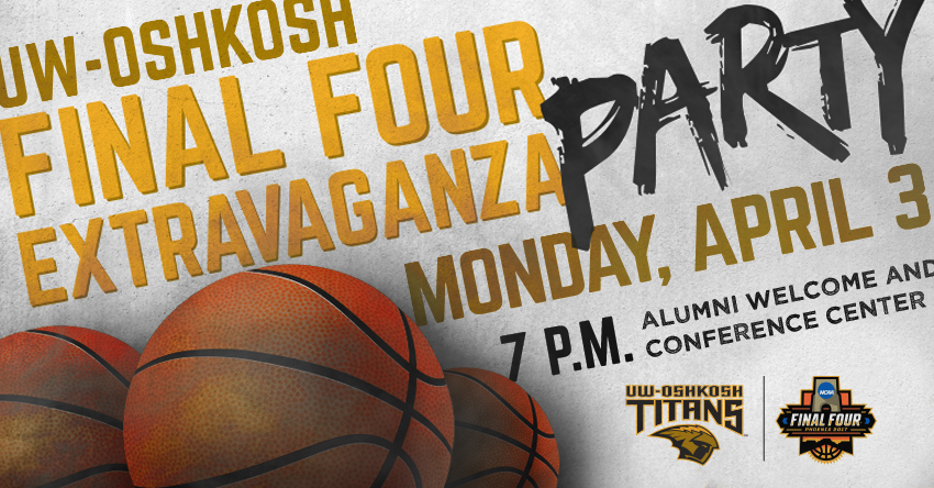 UW-Oshkosh To Host 26th Annual Final Four Extravaganza Party